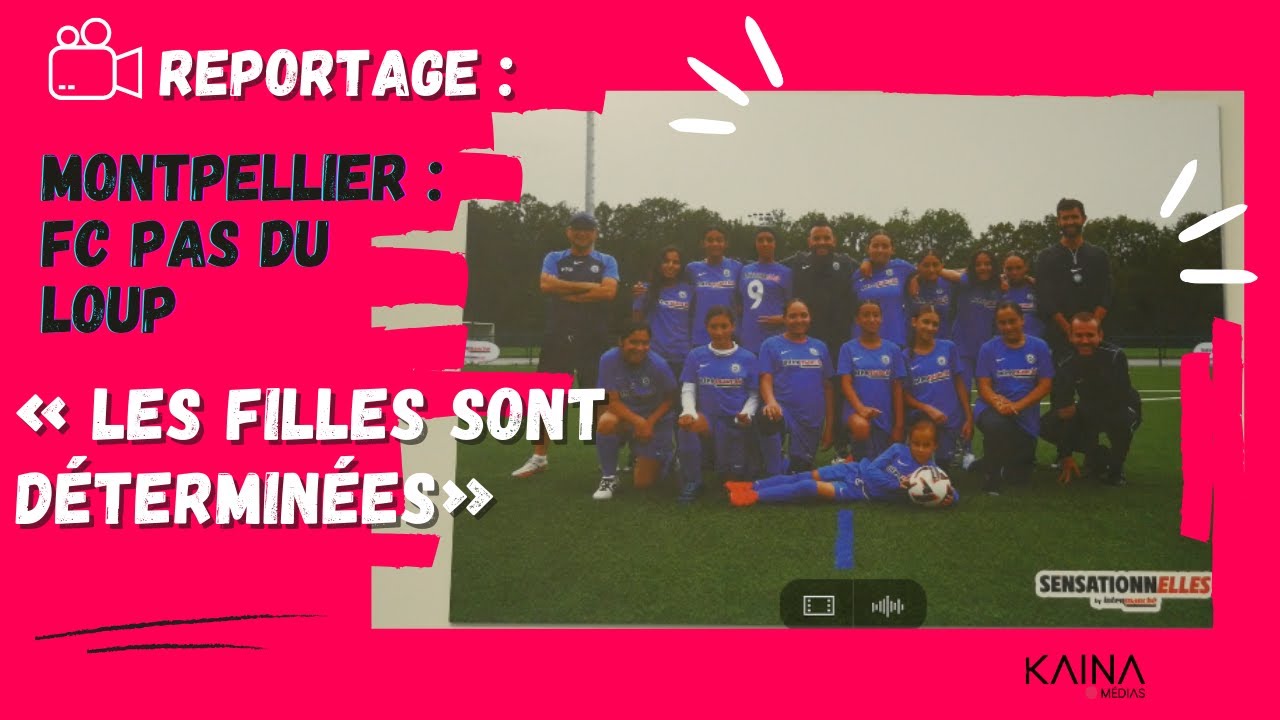 Montpellier /FC Pas du Loup : Les filles sont déterminées.