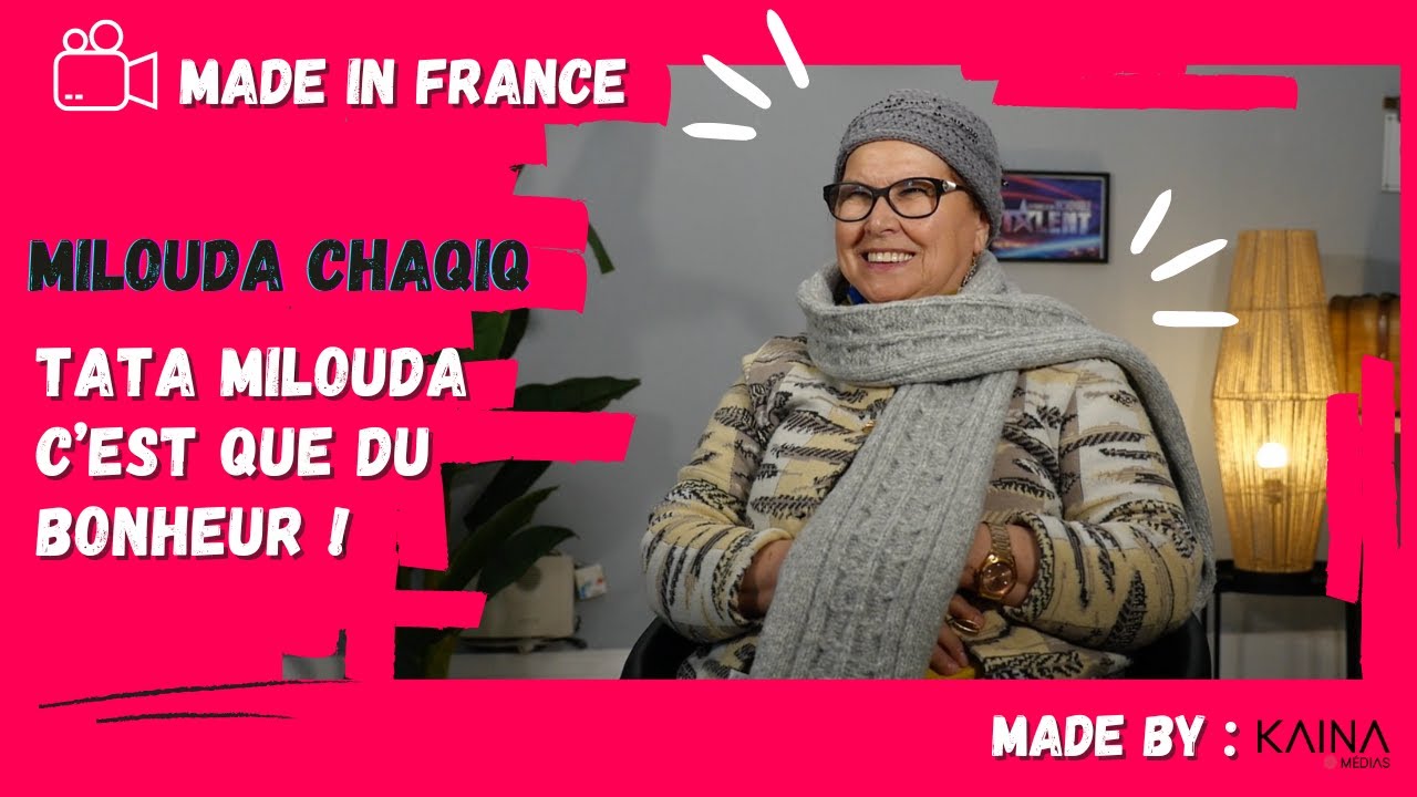 Made in France : Tata Milouda  » La famille, le bonheur et le partage « 